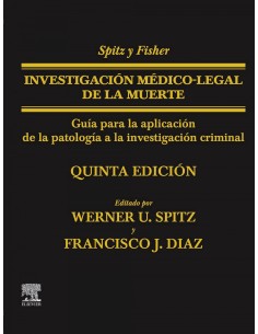 Spitz y Fisher Investigacion medico legal de la muerte 5ª ed